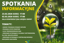 Plakat informujący o spotkaniach informacyjnych organizowanych przez Gminę Dobczyce. Na zielonym tle widnieje duży napis „SPOTKANIA INFORMACYJNE”. Podane daty: 23.02.2026 godz. 17:00 oraz 02.03.2026 godz. 17:00, miejsce: sala konferencyjna Urzędu Gminy. Wymienione tematy obejmują: gminny program wymiany kotłów, program „Czyste Powietrze”, ulgę termomodernizacyjną, obowiązki wynikające z uchwały antysmogowej dla woj. małopolskiego oraz obowiązki wynikające z Centralnej Ewidencji Emisyjności Budynków. Po praw