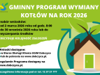 Plakat informacyjny „Gminny Program Wymiany Kotłów na rok 2026” (dobczyce.pl). Nabór wniosków od 2 marca 2026 r. od godz. 8:00 do 30 września 2026 r. lub do wyczerpania środków; decyduje kolejność zgłoszeń. Wnioski dostępne w Biurze Obsługi Klienta UGiM Dobczyce lub do pobrania na www.dobczyce.pl . Regulamin programu na www.dobczyce.pl . Szczegółowe informacje pod nr tel. 12 37 21 777. Grafika przedstawia stylizowany dom z liśćmi i strzałką skierowaną w górę na zielonym tle.