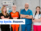 Na zdjęciu personel medyczny i napis: Ratujmy Życie. Razem.