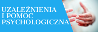 uzależnienia i pomoc psychologiczna