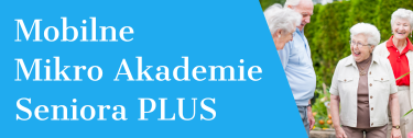 hiperłącze do podstrony projektu, kafelek z napisem Mobilne Mikro Akademie Seniora PLUS i obrazek grupy seniorów rozmawiających w kręgu