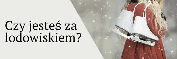 baner - czy jesteś za lodowiskiem?