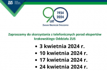 u góry grafika z logo ZUS poniżej tekst zapraszamy do skorzystania z telefonicznych porad ekspertów krakowskiego Oddziału ZUS, poniżej wypunktowane terminy dyżurów telefonicznych