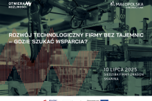  „Rozwój technologiczny firmy bez tajemnic – gdzie szukać wsparcia?”