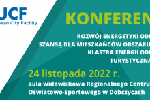 Konferencja "Rozwój energetyki odnawialnej szansą dla mieszkańców obszaru działania Klastra Energii Odnawialnej Turystyczna Podkowa" 