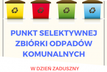 baner przedstawiający kosze oraz napis punkt selektywnej zbiórki odpadów komunalnych w dzień zaduszny, 2 listopada 2019 nieczynny