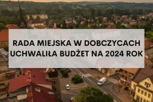 rada miejska w Dobczycach uchwaliła budżet na 2024 rok