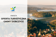Okładka ankiety dotyczącej oferty turystycznej Gminy Dobczyce. Po lewej stronie na jasnym tle znajduje się logo Dobczyc oraz napis: „Ankieta – Oferta turystyczna Gminy Dobczyce”. Po prawej stronie widoczna jest fotografia lotnicza przedstawiająca Jezioro Dobczyckie, zaporę wodną oraz panoramę miasta Dobczyce otoczonego wzgórzami i lasami.