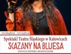 Plakat spektaklu "Skazany na bluesa"