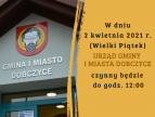W Wielki Piątek Urząd Gminy i Miasta Dobczyce czynny do godz. 12:00