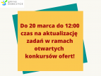 Do 20 marca do 12:00 zaktualizuj ofertę zadania w ramach otwartych konkursów ofert