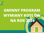 napis Gminny Program Wymiany Kotłów na rok 2024 na zielonym tle