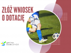 złóż wniosek o dotację - zaproszenie do składania wniosków w dziedzinie sportu