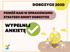 Dobczyce 2030 - wypełnij ankietę i pomóż nam w opracowaniu Strategii Rozwoju Gminy Dobczyce