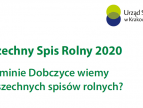 Powszechny Spis Rolny 2020 - co o Gminie Dobczyce wiemy z Powszechnych Spisów Rolnych?