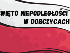 Święto Niepodległości w Dobczycach