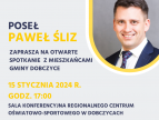 iformacja o spotkaniu z posłem Pawłem Ślizem i jego zdjęcie