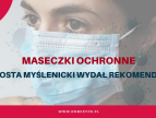 Starosta Myślenicki rekomenduje noszenie maseczek ochronnych