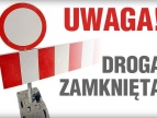 napis uwaga droga zamknięta obok zna zakazu ruchu