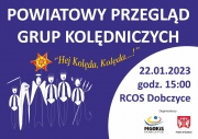 Powiatowy Przegląd Grup Kolędniczych „HEJ! KOLĘDA, KOLĘDA…!”