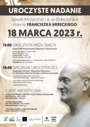 plakat informujący o uroczystości nadania imienia Franciszka Mireckiego Szkole Muzycznej I stopnia w Dobczycach