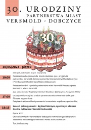 plakat zawierający informacje o programie obchodów jubileuszu partnerstwa miast u góry napis 30. urodziny partnerstwa miast Versmold - Dobczyce poniżej tort