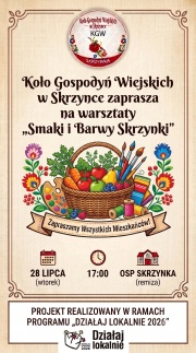 Plakat zapraszający na warsztaty „Smaki i Barwy Skrzynki” organizowane przez Koło Gospodyń Wiejskich w Skrzynce. Warsztaty odbędą się 28 lipca (wtorek) o godz. 17:00 w remizie OSP Skrzynka. Na grafice widoczny jest kosz z warzywami, owocami, pędzlami i materiałami plastycznymi oraz ludowe motywy kwiatowe.