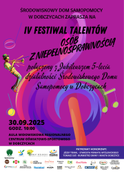 IV FESTIWAL TALENTÓW OSÓB Z NIEPEŁNOSPRAWNOŚCIĄ