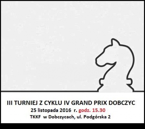 III turniej z cyklu IV Grand Prix Dobczyc w szachach