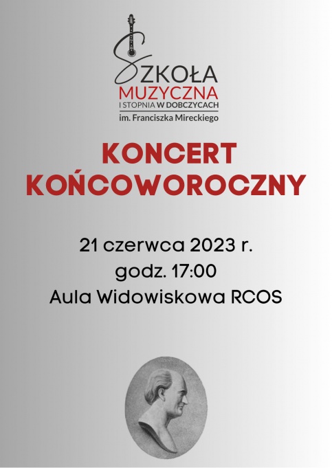 Szary plakat na temat koncertu końcoworocznego. Czcionka napisów na plakacie ma kolor czarny i czerwony. Na dole strony widnieje herb szkoły muzycznej