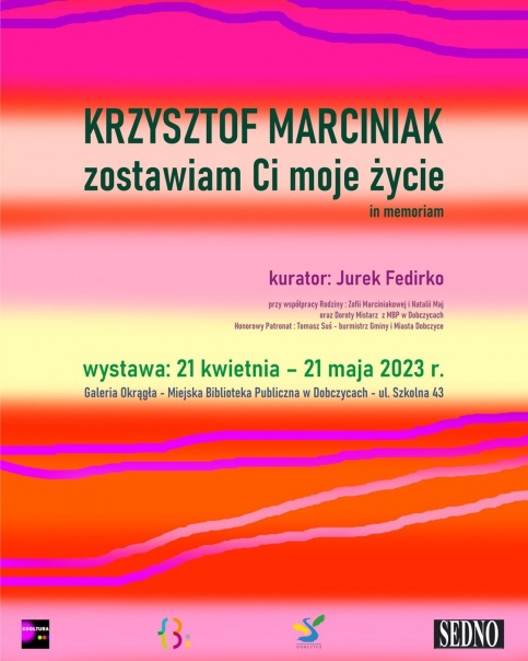 plakat informujący o wernisażu wystawy prac Krzysztofa Marciniaka "zostawiam Ci moje życie in memoriam"