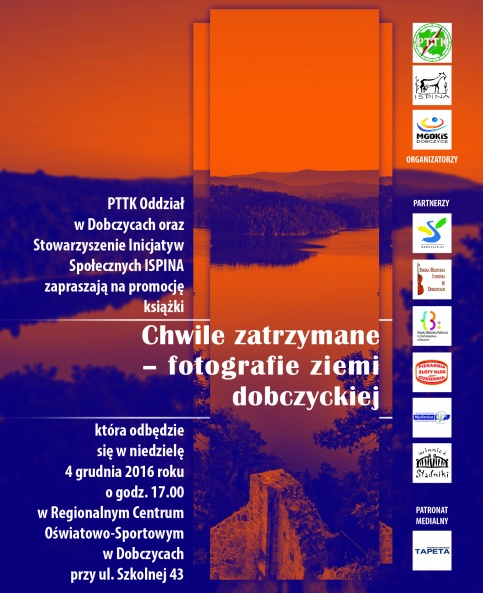 Plakat promujący premierę książki "Chwile zatrzymane" - Fotografie ziemi dobczyckiej