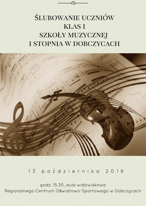 plakat - Ślubowanie I klas Szkoły Muzycznej w Dobczycach 2016
